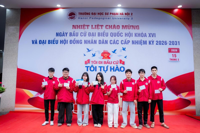 Ngày bầu cử đại biểu Quốc hội khoá XVI và đại biểu HĐND các cấp nhiệm kỳ 2026-2030 tại Trường ĐHSP Hà Nội 2